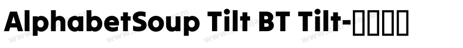 AlphabetSoup Tilt BT Tilt字体转换